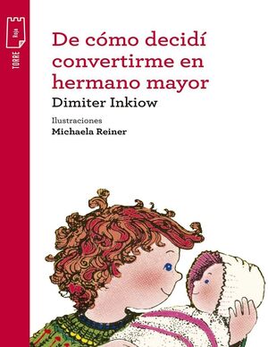DE COMO DECIDI CONVERTIRME EN HERMANO MAYOR