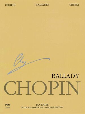FREDERIC CHOPIN: BALLADES (CHOPIN NATIONAL EDITION VOLUME I)
