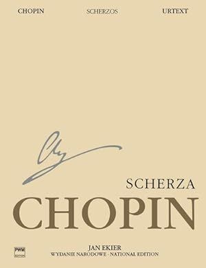 FREDERIC CHOPIN: SCHERZOS (CHOPIN NATIONAL EDITION 9A, VOL. IX)