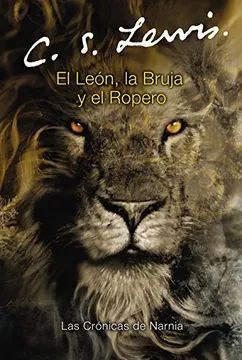 EL LEÓN, LA BRUJA Y EL ROPERO (LAS CRÓNICAS DE NARNIA 2)