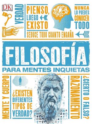 FILOSOFÍA PARA MENTES INQUIETAS