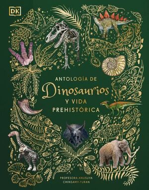 ANTOLOGÍA DE DINOSAURIOS Y VIDA PREHISTÓRICA (ÁLBUM ILUSTRADO)