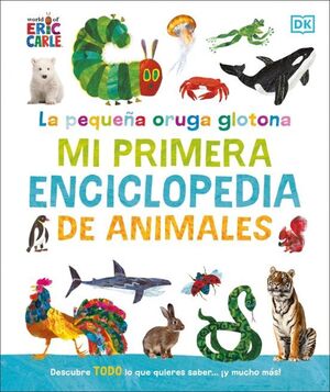 PEQUEÑA ORUGA GLOTONA: MI PRIMERA ENCICL