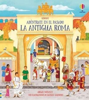 LA ANTIGUA ROMA. ADENTRATE EN EL PASADO(T.D)