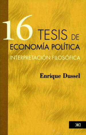 16 TESIS DE ECONOMÍA POLÍTICA. INTERPRETACIÓN FILOSÓFICA
