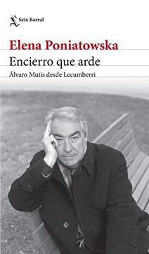 ENCIERRO QUE ARDE. ÁLVARO MUTIS DESDE LECUMBERRI