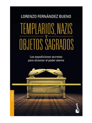 TEMPLARIOS, NAZIS Y OBJETOS SAGRADOS