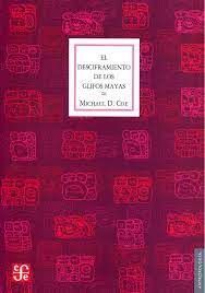 EL DESCIFRAMIENTO DE LOS GRIFOS MAYAS