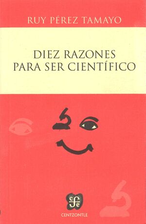 DIEZ RAZONES PARA SER CIENTÍFICO