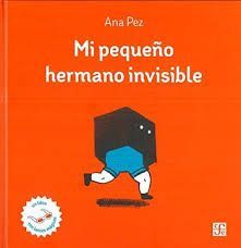 MI PEQUEÑO HERMANO INVISIBLE