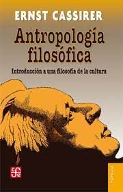 ANTROPOLOGÍA FILOSÓFICA: INTRODUCCIÓN A UNA FILOSOFÍA DE LA CULTURA