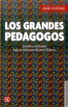LOS GRANDES PEDAGOGOS