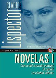 NOVELAS I. CERCA DEL CORAZÓN SALVAJE ; EL CANDIL ; LA CIUDAD SITIADA