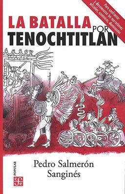 LA BATALLA POR TENOCHTITLAN