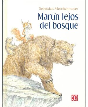 MARTIN LEJOS DEL BOSQUE