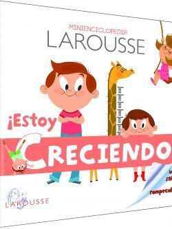 MINIENCICLOPEDIA LAROUSSE ESTOY CRECIENDO