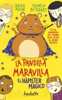 LA PANDILLA MARAVILLA. EL HAMSTER MAGICO