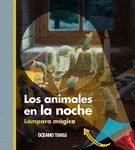 LOS ANIMALES EN LA NOCHE LAMPARA MAGICA