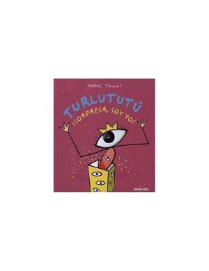 TURLUTUTU SORPRESA, SOY YO!