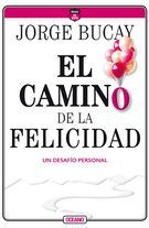 EL CAMINO DE LA FELICIDAD: UN DESAFÍO PERSONAL