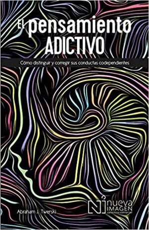 EL PENSAMIENTO ADICTIVO