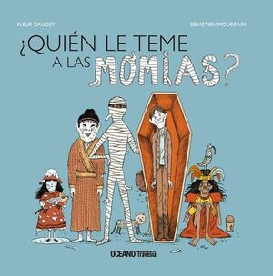 ¿QUIÉN LE TEME A LAS MOMIAS?