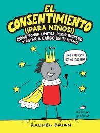 EL CONSENTIMIENTO (PARA NIÑOS)