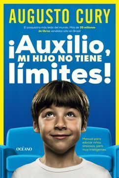 U00A1AUXILIO, MI HIJO NO TIENE LÍMITES!
