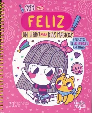 SOY TAN FELIZ-UN LIBRO PARA UN DIAS MAGICOS