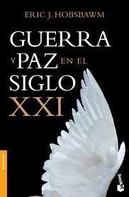 GUERRA Y PAZ EN EL SIGLO XXI