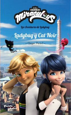 MIRACULOUS. LADYBUG Y CAT NOIR. ORIGEN. PARTE 1