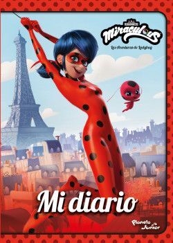 MIRACULOUS. LAS AVENTURAS DE LADYBUG. MI DIARIO