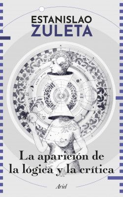 LA APARICIÓN DE LA LÓGICA Y CRÍTICA