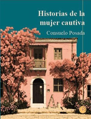 HISTORIAS DE LA MUJER CAUTIVA