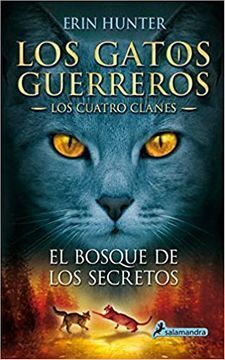 GATOS GUERREROS - CUATRO CLANES 3 - EL BOSQUE DE LOS SECRETOS