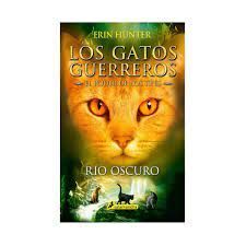 GATOS GUERREROS - EL PODER DE LOS TRES 2 - RÍO OSCURO