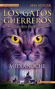 LOS GATOS GUERREROS / 1 LA NUEVA PROFECIA MEDIANOCHE