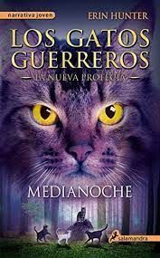 LOS GATOS GUERREROS / 1 LA NUEVA PROFECIA MEDIANOCHE