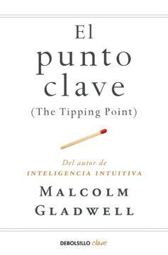 EL PUNTO CLAVE (THE TIPPING POINT)
