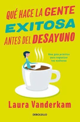 QUÉ HACE LA GENTE EXITOSA ANTES DEL DESAYUNO