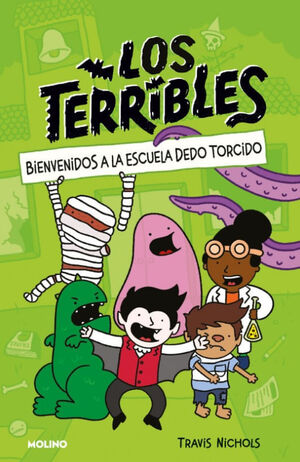 LOS TERRIBLES. BIENVENIDOS A LA ESCUELA DEDO TORCIDO