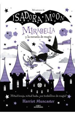 ISADORA MOON - MIRABELLA Y LA ESCUELA DE