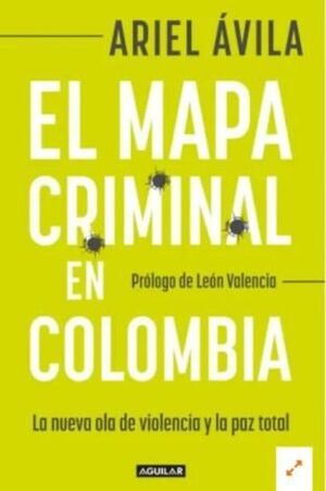 EL MAPA CRIMINAL EN COLOMBIA