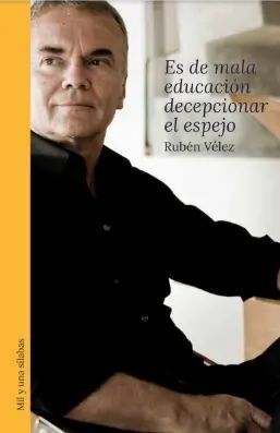 ES DE MALA EDUCACION DECEPCIONAR AL ESPEJO