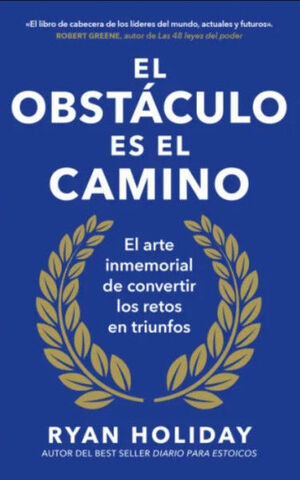 EL OBSTÁCULO ES EL CAMINO