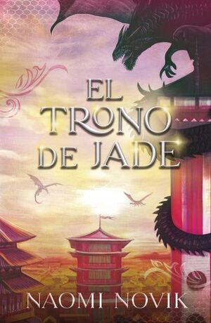 EL TRONO DE JADE - TEMERAIRE #2