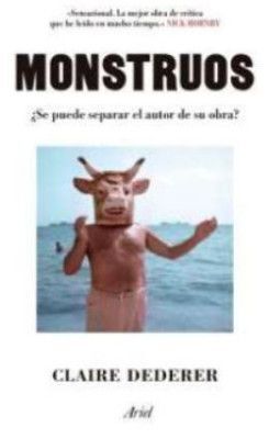 MONSTRUOS. U00BFSE PUEDE SEPARAR EL AUTOR DE SU OBRA?