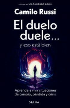 EL DUELO DUELE Y ESO ESTÁ BIEN