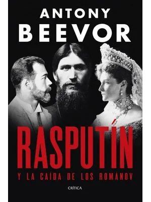 RASPUTIN Y LA CAIDA DE LOS ROMANOV