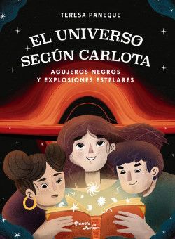 EL UNIVERSO SEGÚN CARLOTA - AGUJEROS NEGROS Y EXPL